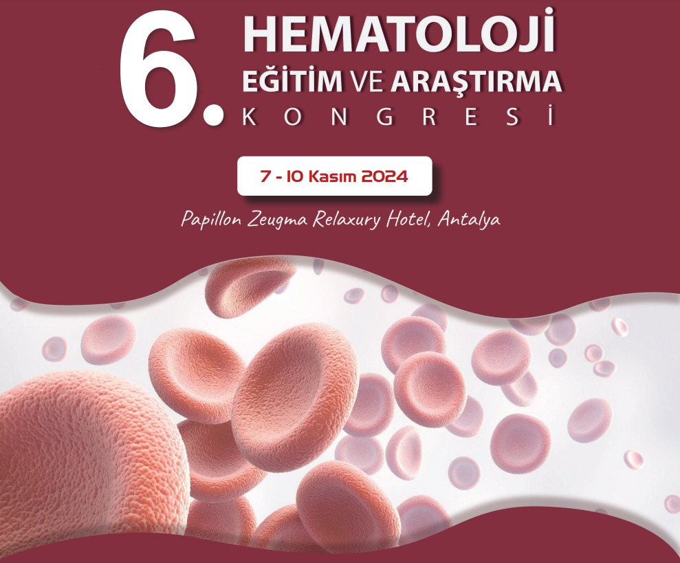 6. Hematoloji Eğitim ve Araştırma Kongresi